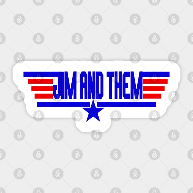 Jim and Them TOP Sticker by Jim and Them